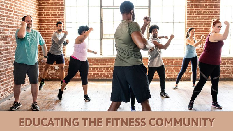 Educating the Fitness Community